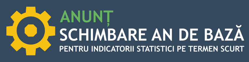 Anunt - Schimbare an de baza pentru indicatorii statistici pe termen scurt